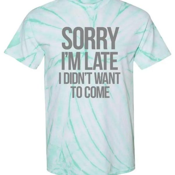 Sorry I'm Late... Tie-Dye Cyclone -